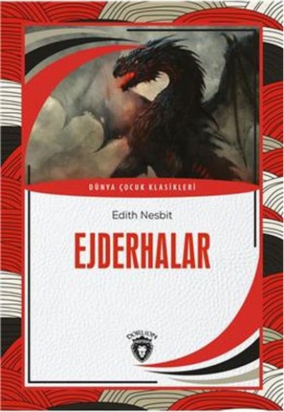 Ejderhalar Dünya Çocuk Klasikleri (7-12 Yaş) Ejderhalar Dünya Çocuk Klasikleri (7-12 Yaş)