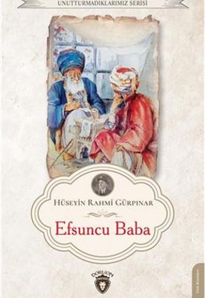 Efsuncu Baba Unutturmadıklarımız Serisi Efsuncu Baba Unutturmadıklarımız Serisi