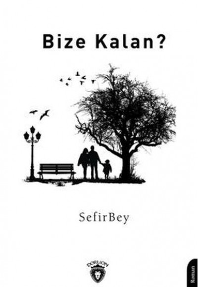 Bize Kalan? Bize Kalan?
