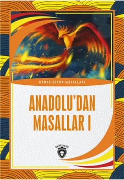 Anadolu’dan Masallar I Dünya Çocuk Masalları (7-12 Yaş) Anadolu’dan Masallar I Dünya Çocuk Masalları (7-12 Yaş)