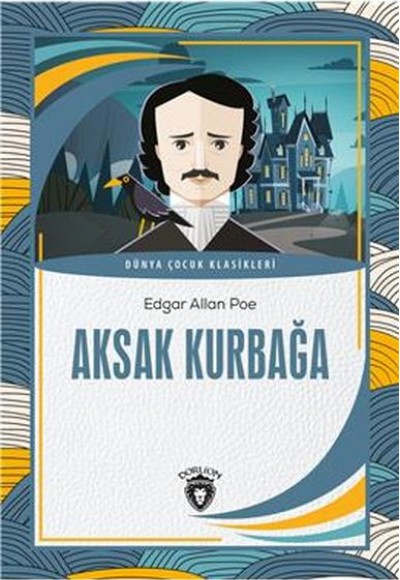 Aksak Kurbağa Dünya Çocuk Klasikleri (7-12 Yaş) Aksak Kurbağa Dünya Çocuk Klasikleri (7-12 Yaş)