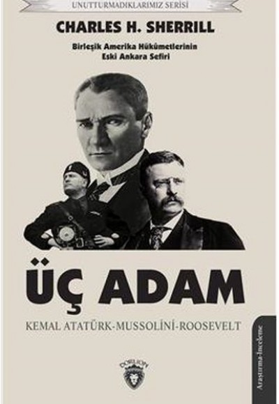 Üç Adam - Unutturmadıklarımız Serisi Üç Adam - Unutturmadıklarımız Serisi
