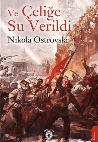 Ve Çeliğe Su Verildi Ve Çeliğe Su Verildi