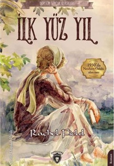 İlk Yüz Yıl - Gençlik Klasikleri İlk Yüz Yıl - Gençlik Klasikleri