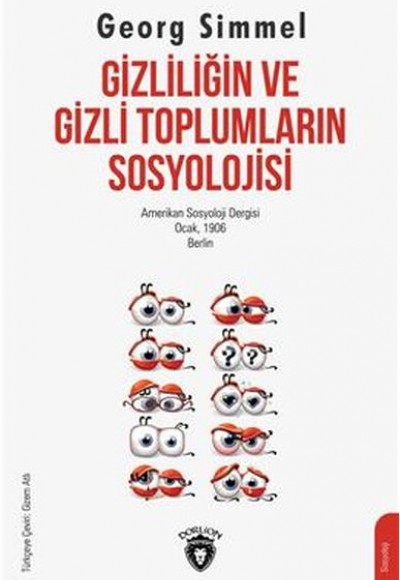 Gizliliğin Ve Gizli Toplumların Sosyolojisi Gizliliğin Ve Gizli Toplumların Sosyolojisi