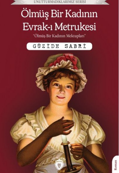Ölmüş Bir Kadının Evrak-ı Metrukesi Ölmüş Bir Kadının Evrak-ı Metrukesi