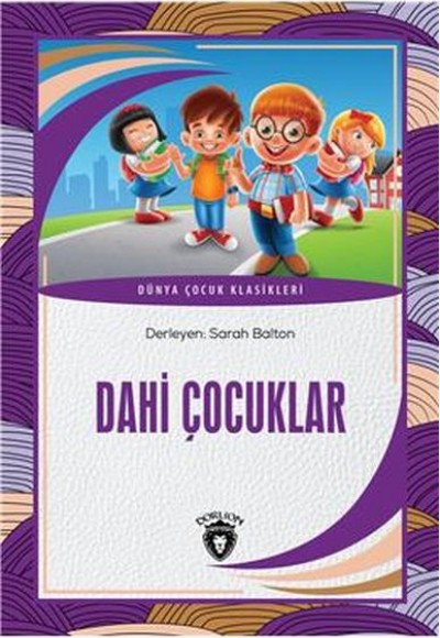 Dahi Çocuklar Dünya Çocuk Klasikleri (7-12 Yaş) Dahi Çocuklar Dünya Çocuk Klasikleri (7-12 Yaş)