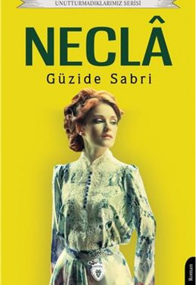Neclâ - Unutturmadıklarımız Serisi Neclâ - Unutturmadıklarımız Serisi