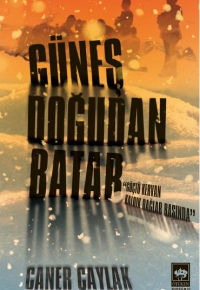 Güneş Doğudan Batar Güneş Doğudan Batar