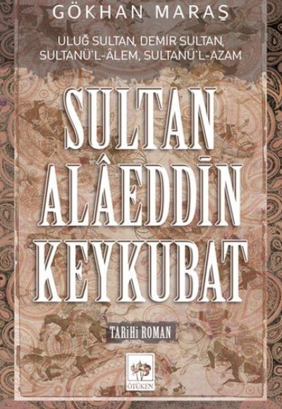 Sultan Alaeddin Keykubat Sultan Alaeddin Keykubat