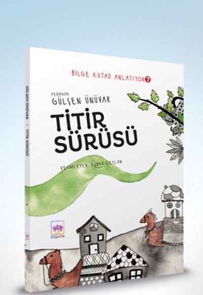 Titir Sürüsü - Bilge Kutad Anlatıyor 7 Titir Sürüsü - Bilge Kutad Anlatıyor 7