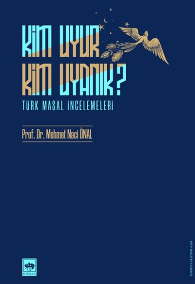 Kim Uyur Kim Uyanık? - Türk Masal İncelemeleri Kim Uyur Kim Uyanık? - Türk Masal İncelemeleri