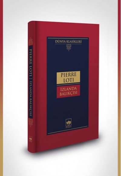 İzlanda Balıkçısı-Dünya Klasikleri (Ciltli) İzlanda Balıkçısı-Dünya Klasikleri (Ciltli)