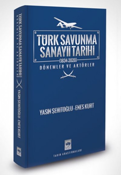 Türk Savunma Sanayii Tarihi Türk Savunma Sanayii Tarihi
