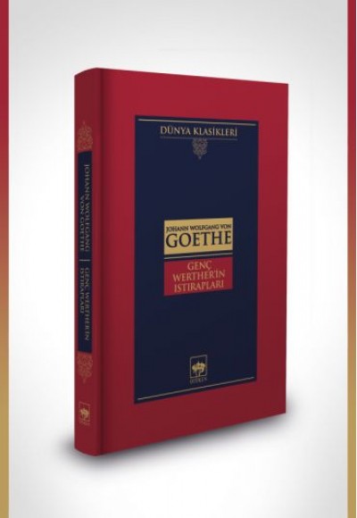 Genç Werther'in Istırapları-Dünya Klasikleri (Ciltli) Genç Werther'in Istırapları-Dünya Klasikleri (Ciltli)