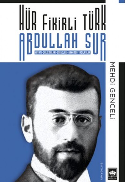 Hür Fikirli Türk Abdullah Sur Hür Fikirli Türk Abdullah Sur