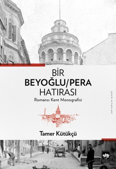 Bir Beyoğlu-Pera Hatırası Bir Beyoğlu-Pera Hatırası