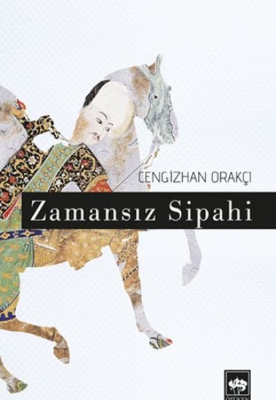 Zamansız Sipahi Zamansız Sipahi