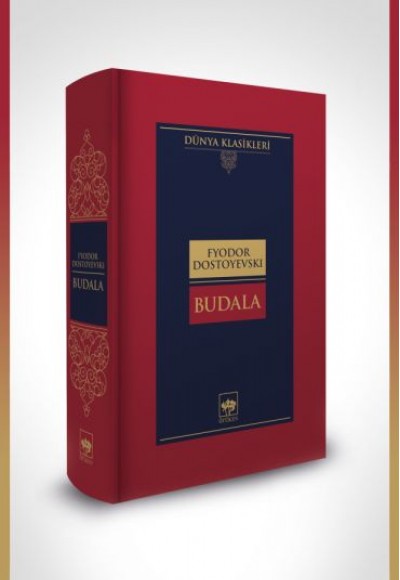 Budala-Dünya Klasikleri (Ciltli) Budala-Dünya Klasikleri (Ciltli)