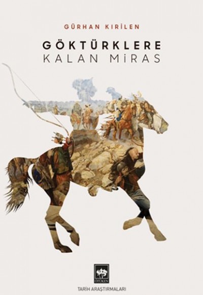 Göktürklere Kalan Miras Göktürklere Kalan Miras