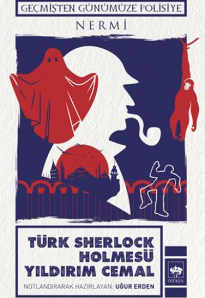 Türk Sherlock Holmesü Yıldırım Cemal Türk Sherlock Holmesü Yıldırım Cemal