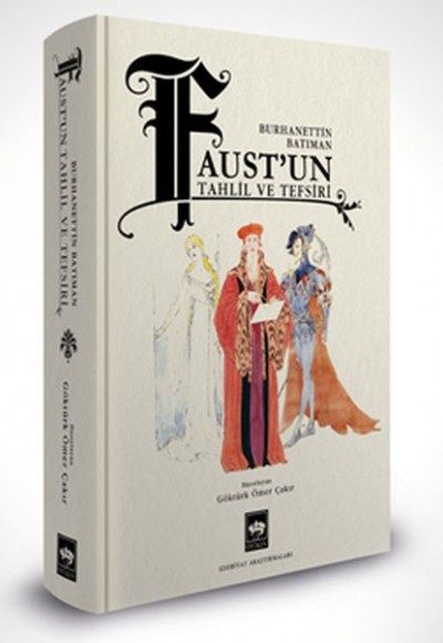 Faust'un Tahlil ve Tefsiri Faust'un Tahlil ve Tefsiri