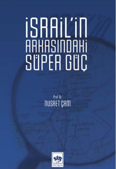 İsrail’in Arkasındaki Süper Güç İsrail’in Arkasındaki Süper Güç
