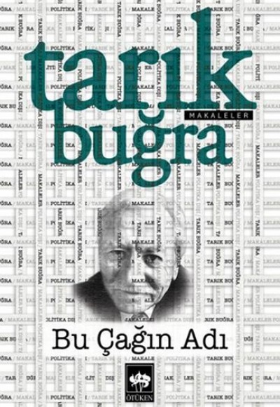 Bu Çağın Adı (Makaleler) Bu Çağın Adı (Makaleler)