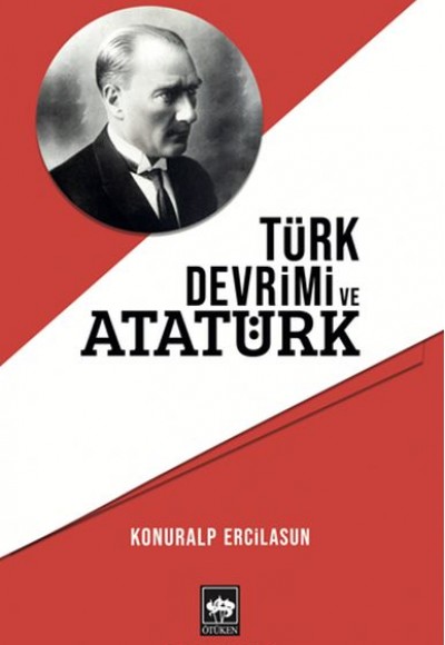 Türk Devrimi ve Atatürk Türk Devrimi ve Atatürk