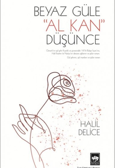 Beyaz Güle Al Kan Düşünce Beyaz Güle Al Kan Düşünce