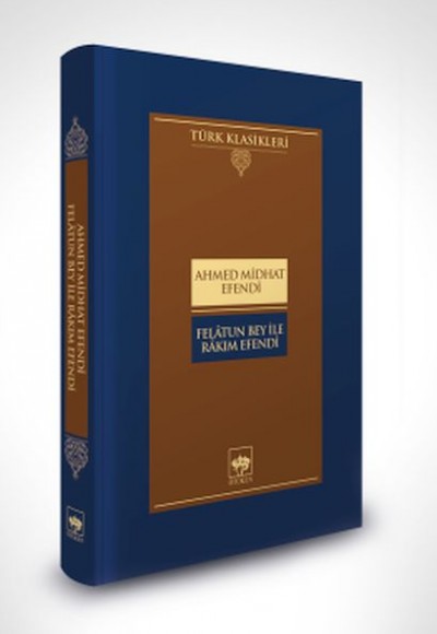 Felâtun Bey ile Râkım Efendi Felâtun Bey ile Râkım Efendi