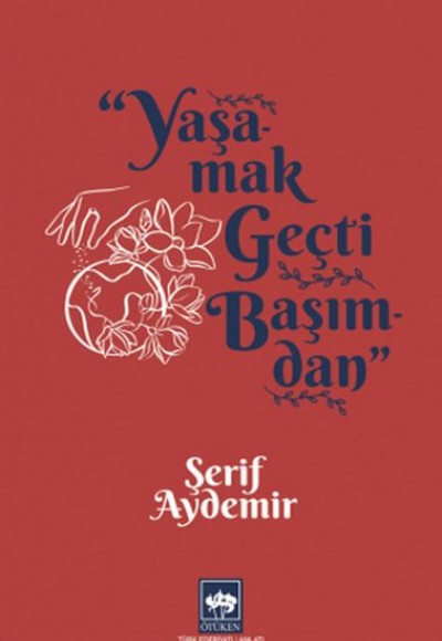 Yaşamak Geçti Başımdan Yaşamak Geçti Başımdan