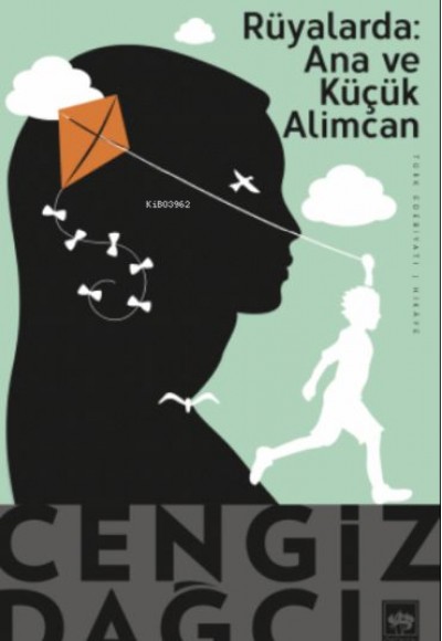 Rüyalarda Ana ve Küçük Alimcan (Bir Kırım Öyküsü) Rüyalarda Ana ve Küçük Alimcan (Bir Kırım Öyküsü)