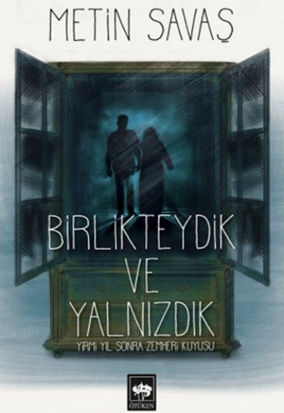 Birlikteydik ve Yalnızdık Birlikteydik ve Yalnızdık