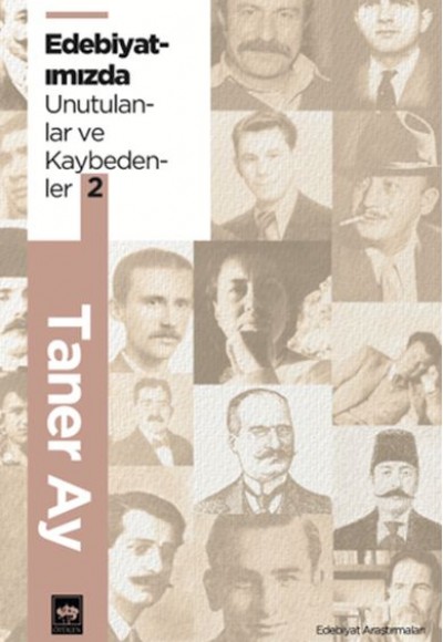 Edebiyatımızda Unutulanlar ve Kaybedenler 2 Edebiyatımızda Unutulanlar ve Kaybedenler 2