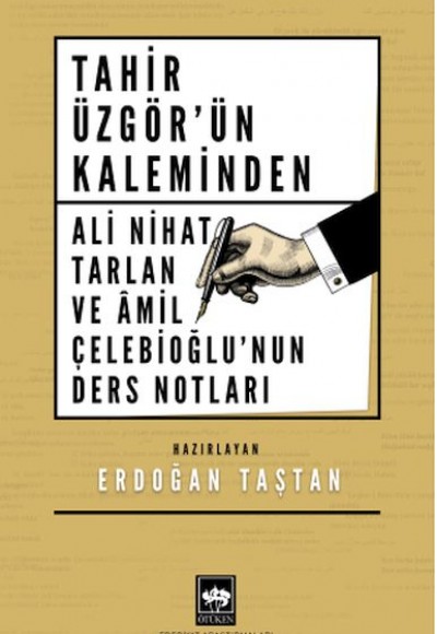 Tahir Üzgör'ün Kaleminden Ali Nihat Tarlan ve Âmil Çelebioğlu'nun Ders Notları Tahir Üzgör'ün Kaleminden Ali Nihat Tarlan ve Âmil Çelebioğlu'nun Ders Notları