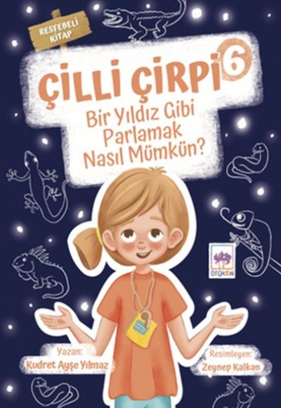 Çilli Çirpi 6 - Bir Yıldız Gibi Parlamak Nasıl Mümkün Çilli Çirpi 6 - Bir Yıldız Gibi Parlamak Nasıl Mümkün