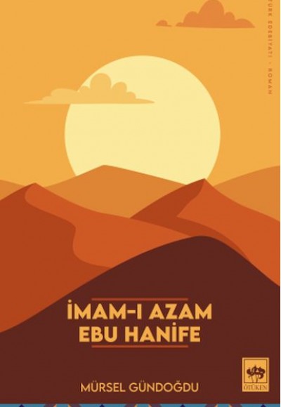 İmam-ı Azam Ebu Hanife İmam-ı Azam Ebu Hanife