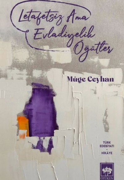 Letafetsiz Ama Evladiyelik Öğütler Letafetsiz Ama Evladiyelik Öğütler