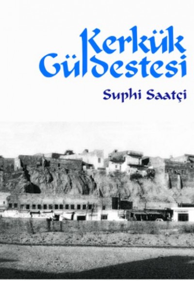 Kerkük Güldestesi Kerkük Güldestesi