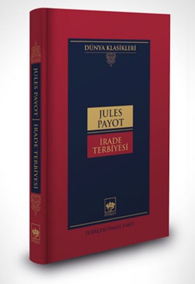 İrade Terbiyesi -Dünya Klasikleri (Ciltli) İrade Terbiyesi -Dünya Klasikleri (Ciltli)