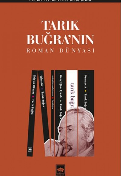Tarık Buğra’nın Roman Dünyası Tarık Buğra’nın Roman Dünyası