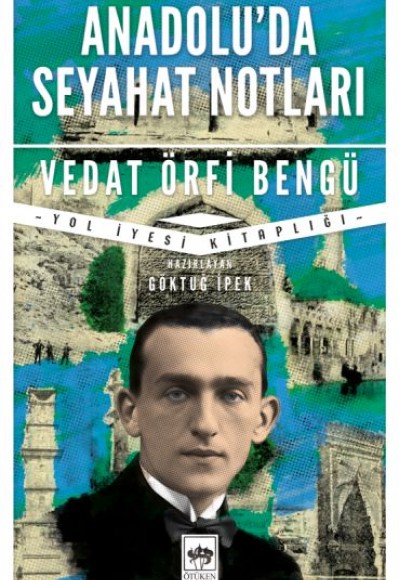 Anadolu'da Seyahat Notları Anadolu'da Seyahat Notları
