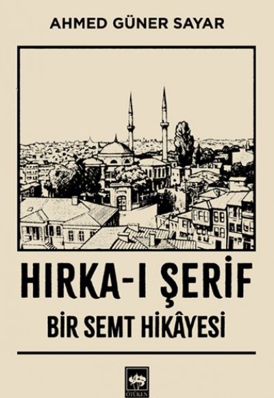 Hırka-ı Şerif : Bir Semt Hikâyesi