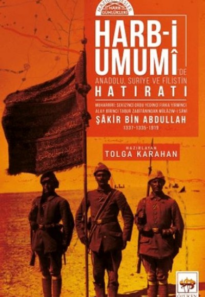 Harb-i Umumide Anadolu, Suriye ve Filistin Hatıratı Harb-i Umumide Anadolu, Suriye ve Filistin Hatıratı