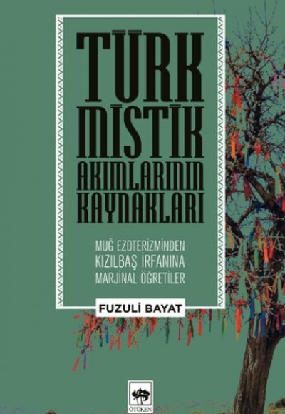 Türk Mistik Akımlarının Kaynakları Türk Mistik Akımlarının Kaynakları