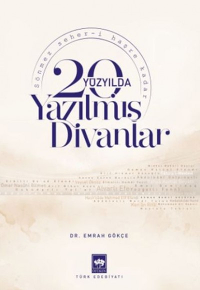 20. Yüzyılda Yazılmış Divanlar 20. Yüzyılda Yazılmış Divanlar