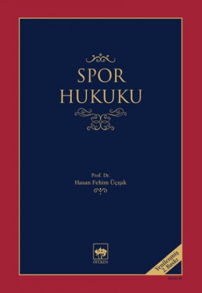 Spor Hukuku (Yenilenmiş Basım) Spor Hukuku (Yenilenmiş Basım)