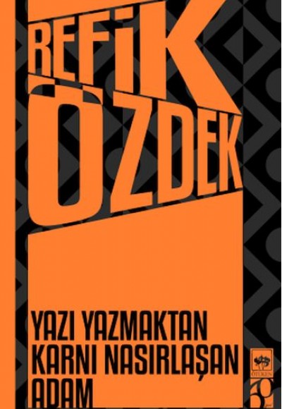Yazı Yazmaktan Karnı Nasırlaşan Adam Yazı Yazmaktan Karnı Nasırlaşan Adam