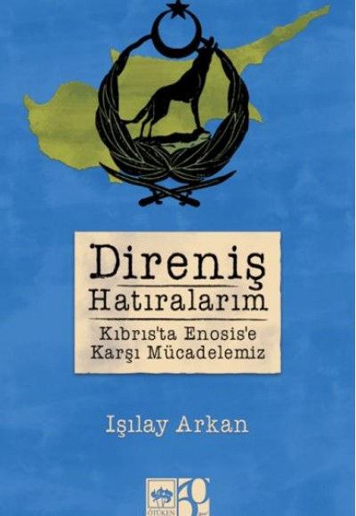 Direniş Hatıralarım Direniş Hatıralarım